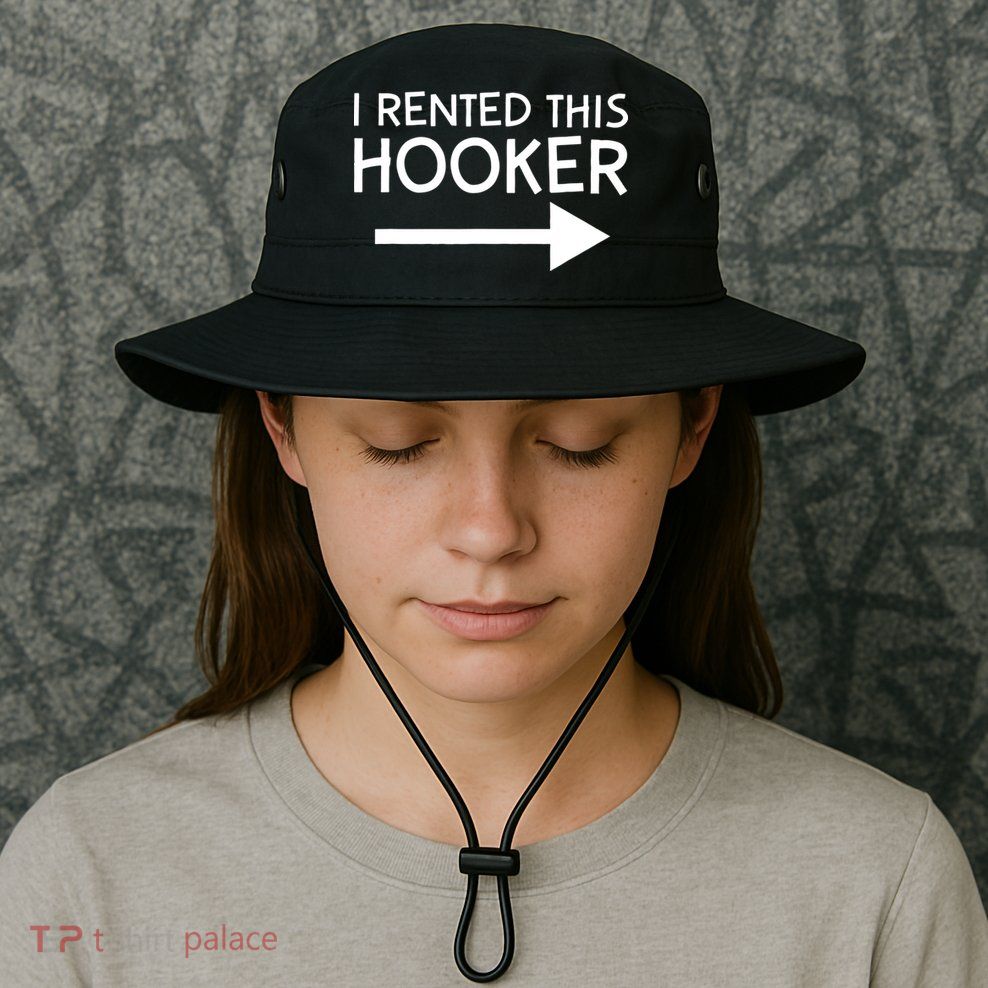I Rented This Hooker Right No Scratch Bucket Hat