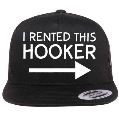 I Rented This Hooker Right No Scratch Flatbill Hat