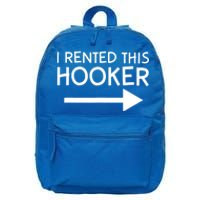 I Rented This Hooker Right No Scratch 16 in Basic Backpack