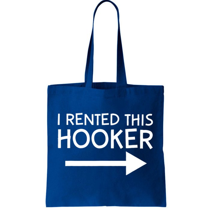 I Rented This Hooker Right No Scratch Tote Bag