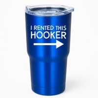 I Rented This Hooker Right No Scratch Tumbler