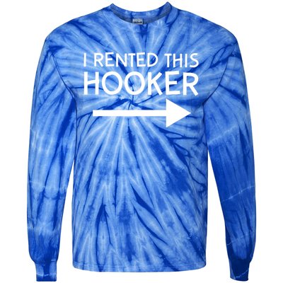 I Rented This Hooker Right No Scratch Tie-Dye Long Sleeve Shirt