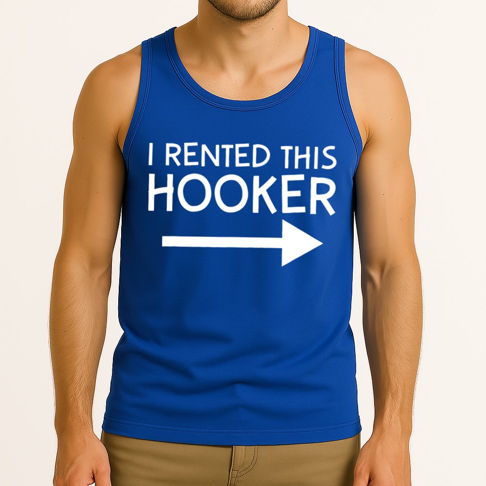 I Rented This Hooker Right No Scratch Tank Top