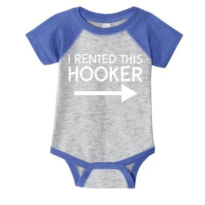 I Rented This Hooker Right No Scratch Infant Baby Jersey Bodysuit