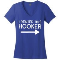 I Rented This Hooker Right No Scratch Women's V-Neck T-Shirt