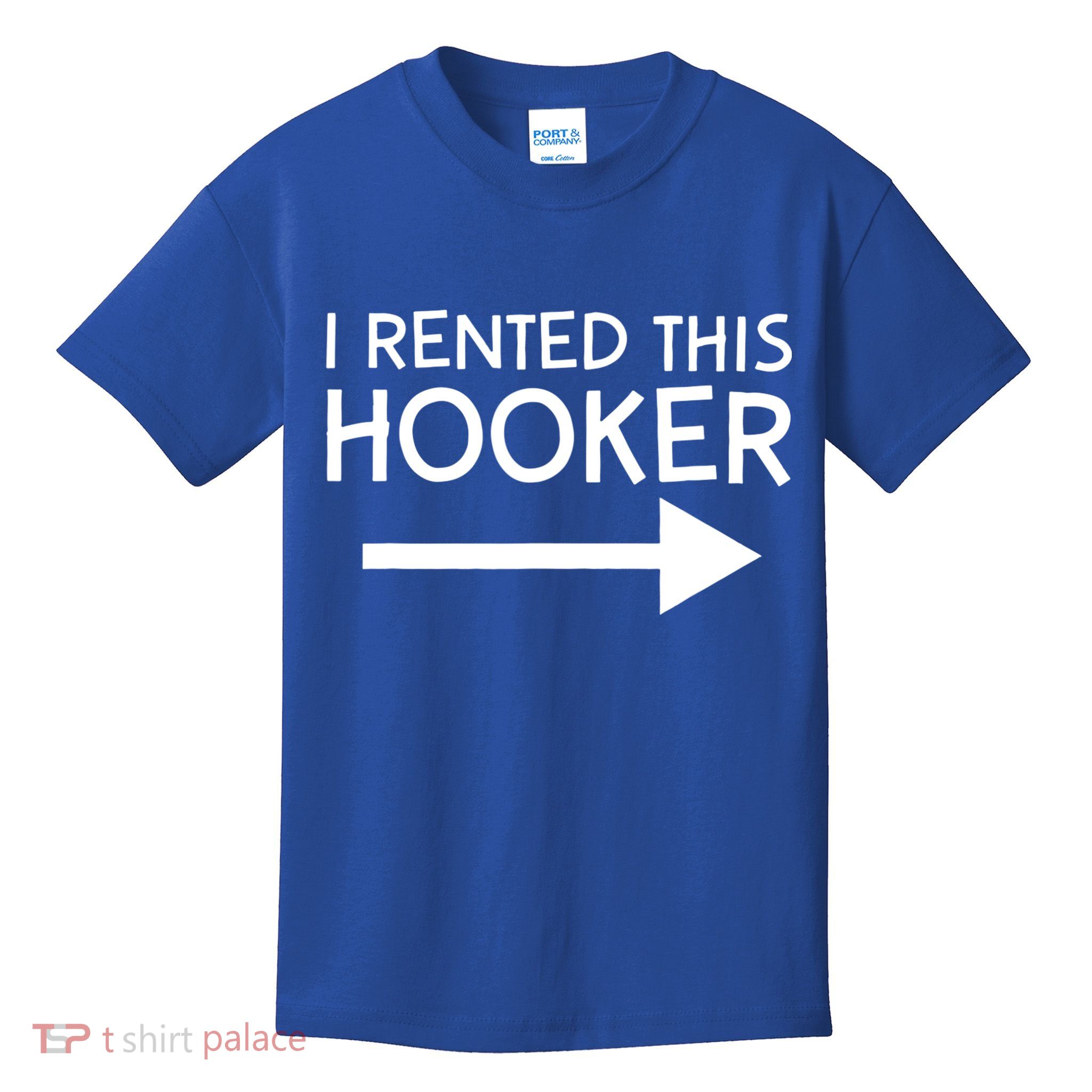 I Rented This Hooker Right No Scratch Kids T-Shirt