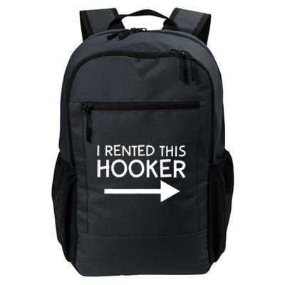 I Rented This Hooker Right No Scratch Daily Commute Backpack