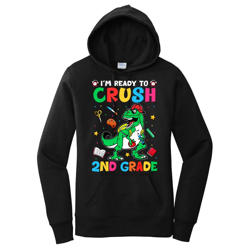 I'm Ready To Crush 2nd Grade Dinosaur Back To School Women's Pullover Hoodie