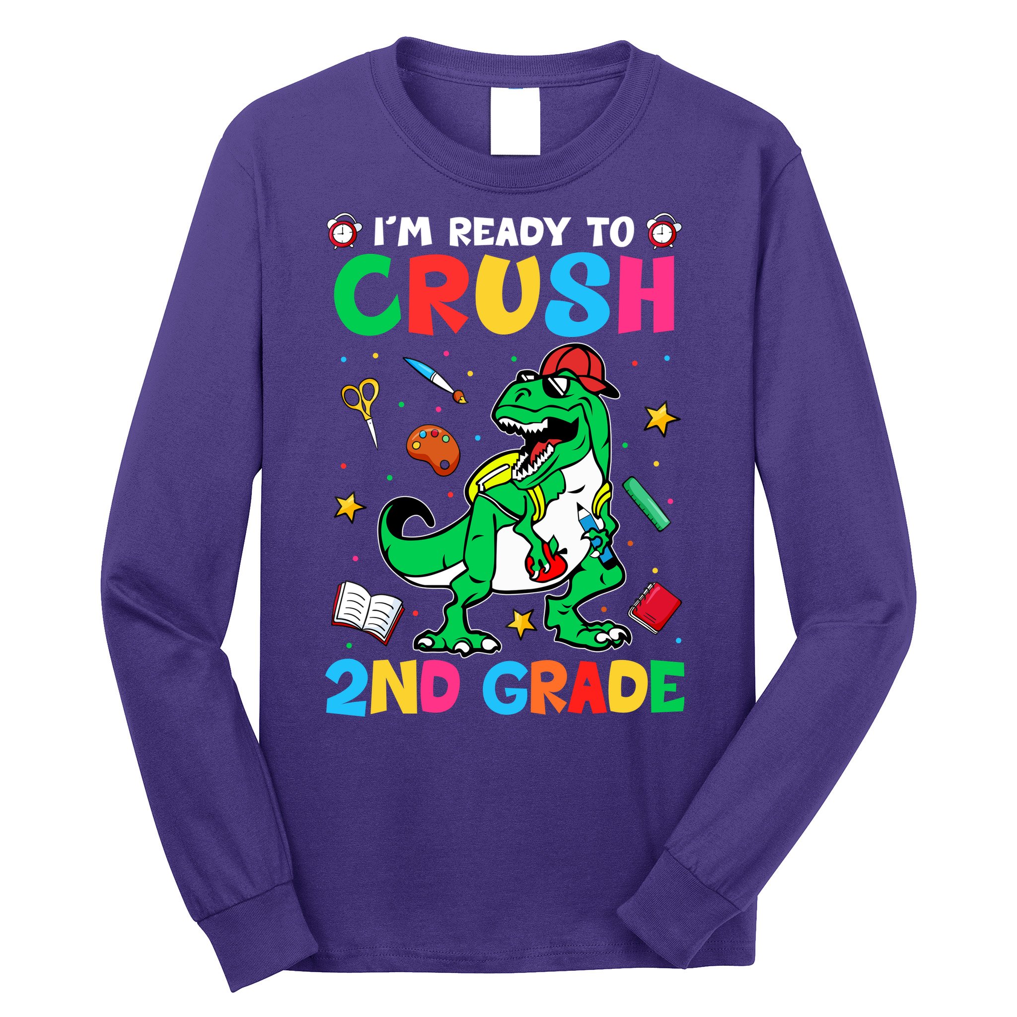 I'm Ready To Crush 2nd Grade Dinosaur Back To School Long Sleeve Shirt
