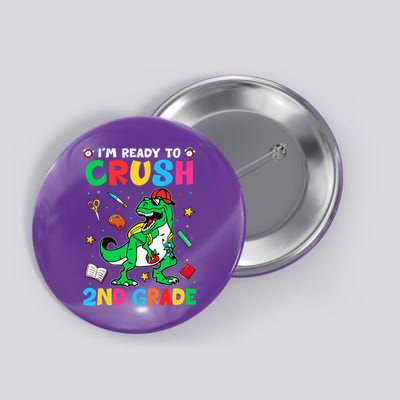 I'm Ready To Crush 2nd Grade Dinosaur Back To School Button