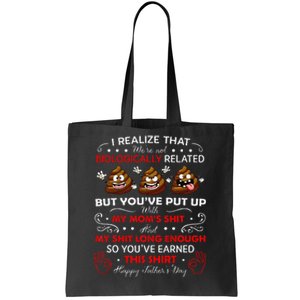 I Realize That Were Not Biologically Related Funny Stepdad Tote Bag