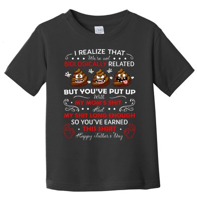 I Realize That Were Not Biologically Related Funny Stepdad Toddler T-Shirt