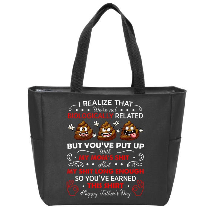 I Realize That Were Not Biologically Related Funny Stepdad Zip Tote Bag