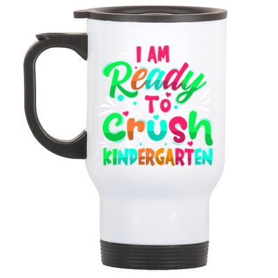 Im Ready To Crush Kindergarten Happy First Day Of School Cool Gift Stainless Steel Travel Mug