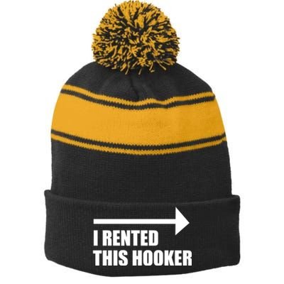 I Rented This Hooker Offensive Funny Saying Stripe Pom Pom Beanie