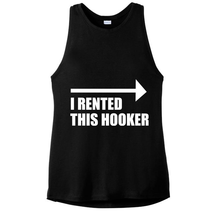 I Rented This Hooker Offensive Funny Saying Ladies PosiCharge Tri-Blend Wicking Tank