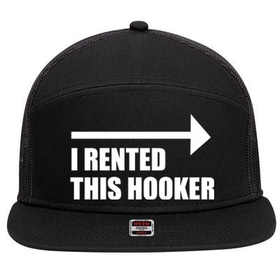 I Rented This Hooker Offensive Funny Saying 7 Panel Mesh Trucker Snapback Hat