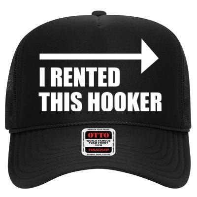 I Rented This Hooker Offensive Funny Saying High Crown Mesh Back Trucker Hat