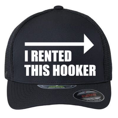 I Rented This Hooker Offensive Funny Saying Flexfit Unipanel Trucker Cap