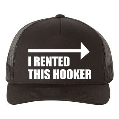 I Rented This Hooker Offensive Funny Saying Yupoong Adult 5-Panel Trucker Hat