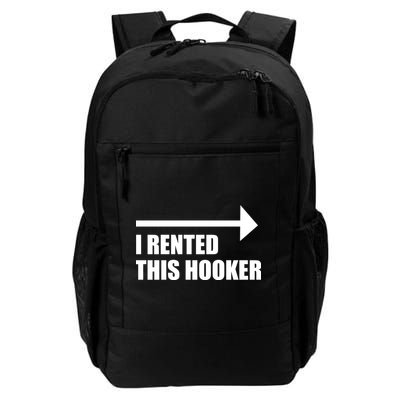 I Rented This Hooker Offensive Funny Saying Backpack