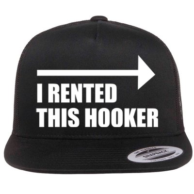 I Rented This Hooker Offensive Funny Saying Flat Bill Trucker Hat