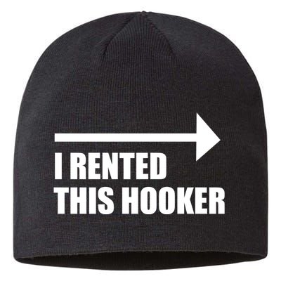 I Rented This Hooker Offensive Funny Saying Sustainable Beanie