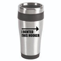 I Rented This Hooker Offensive Funny Saying 16oz Travel Tumbler
