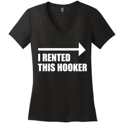 I Rented This Hooker Offensive Funny Saying Women's V-Neck T-Shirt
