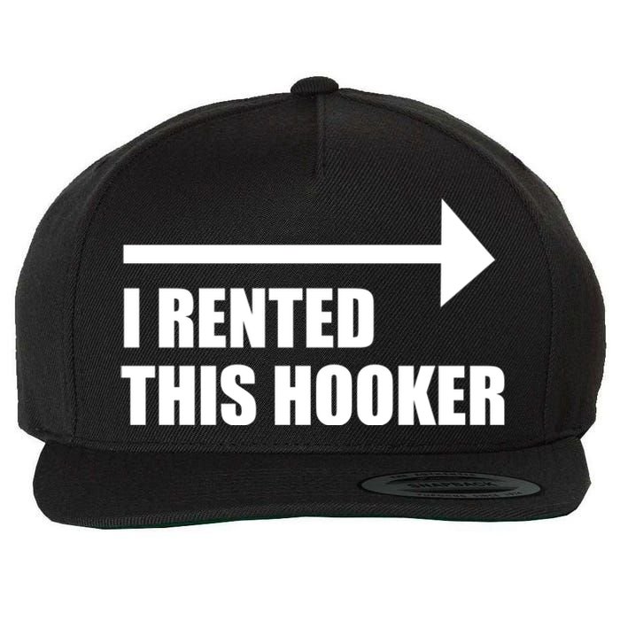 I Rented This Hooker Offensive Funny Saying Wool Snapback Cap