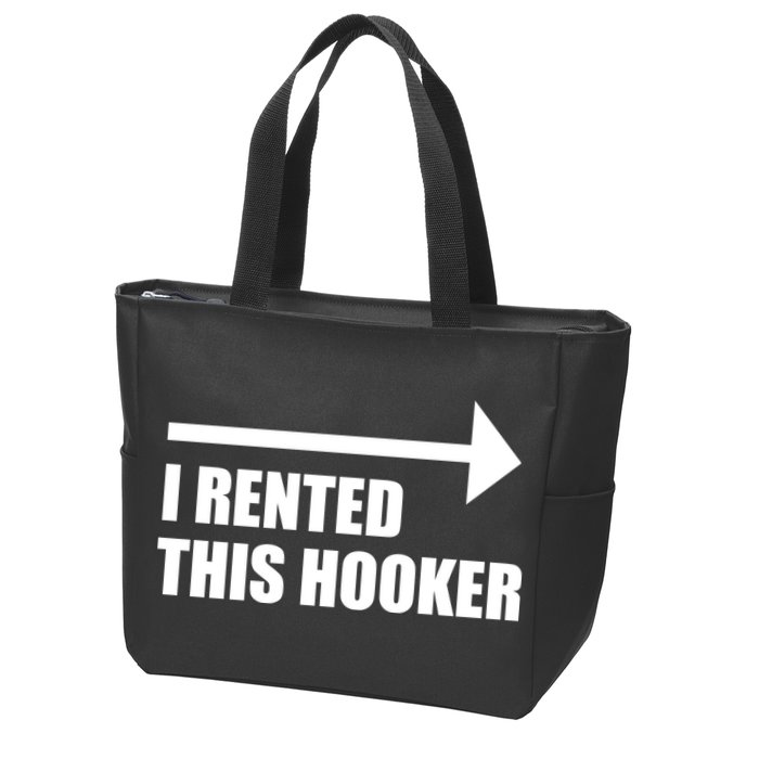 I Rented This Hooker Offensive Funny Saying Zip Tote Bag