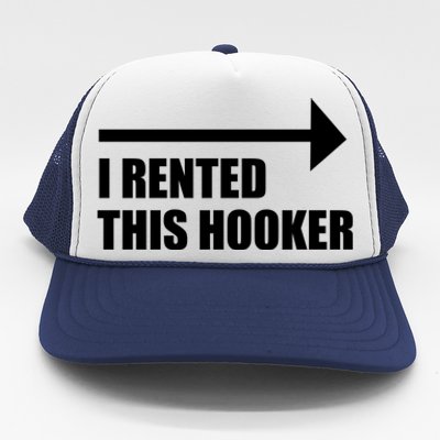 I Rented This Hooker Offensive Funny Saying Trucker Hat