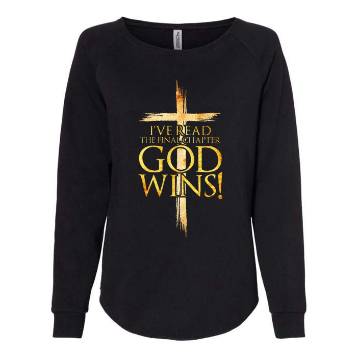 IVe Read The Final Chapter God Wins Christian Faith Cross Womens California Wash Sweatshirt