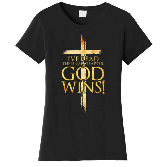 IVe Read The Final Chapter God Wins Christian Faith Cross Women's T-Shirt