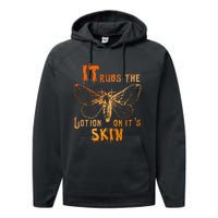 It Rubs The Lotion On ItS Skin Funny Apparel Performance Fleece Hoodie