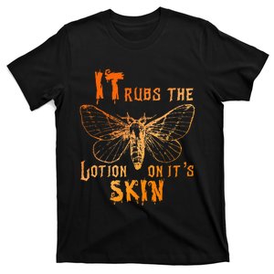 It Rubs The Lotion On ItS Skin Funny Apparel T-Shirt