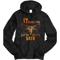 It Rubs The Lotion On ItS Skin Funny Apparel Tie Dye Hoodie