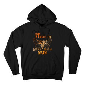 It Rubs The Lotion On ItS Skin Funny Apparel Tall Hoodie