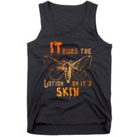 It Rubs The Lotion On ItS Skin Funny Apparel Tank Top