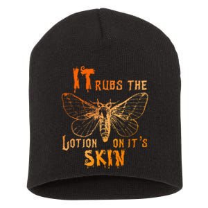 It Rubs The Lotion On ItS Skin Funny Apparel Short Acrylic Beanie