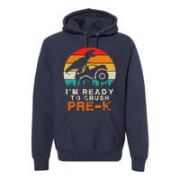 Im Ready To Crush Pre K Dino Monster Truck Back To School Premium Hoodie