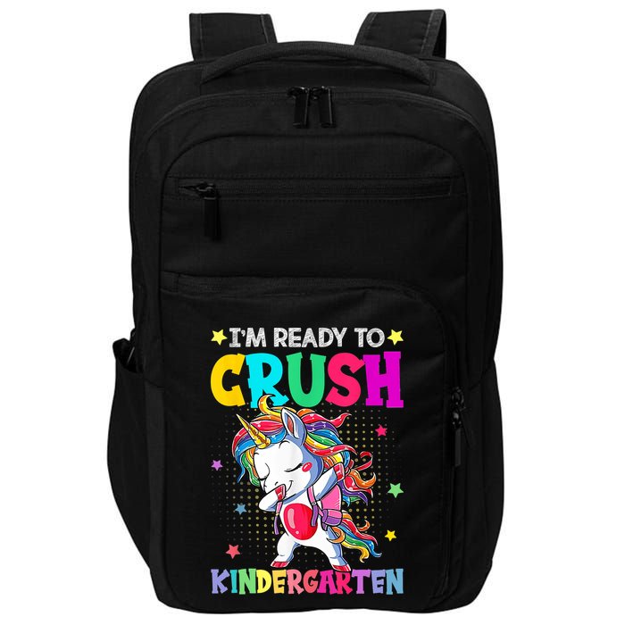 Im Ready To Crush Kindergarten Happy First Day Of School Impact Tech Backpack