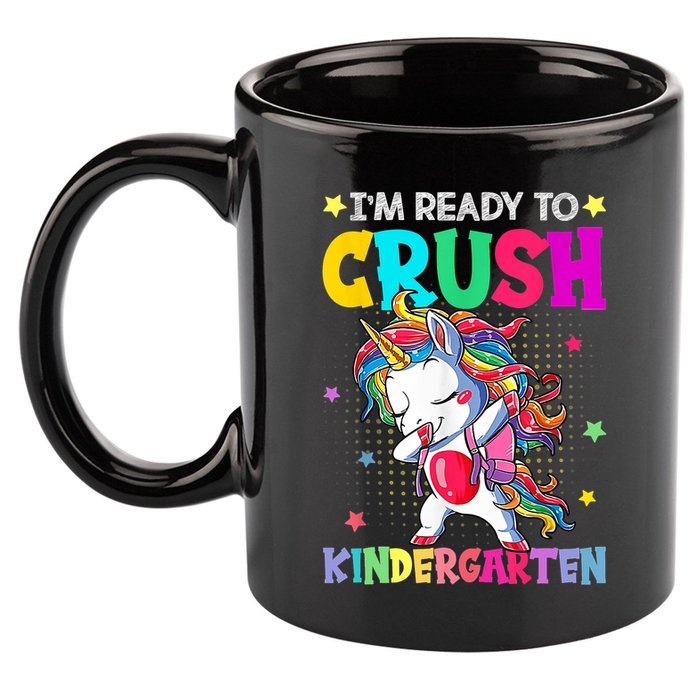 Im Ready To Crush Kindergarten Happy First Day Of School 11oz C Handle Ceramic Mug