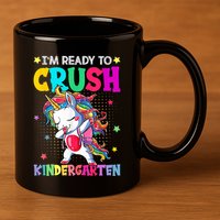 Im Ready To Crush Kindergarten Happy First Day Of School 11oz C Handle Ceramic Mug