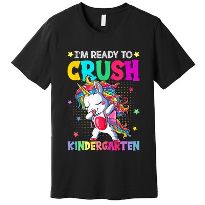 Im Ready To Crush Kindergarten Happy First Day Of School Premium T-Shirt