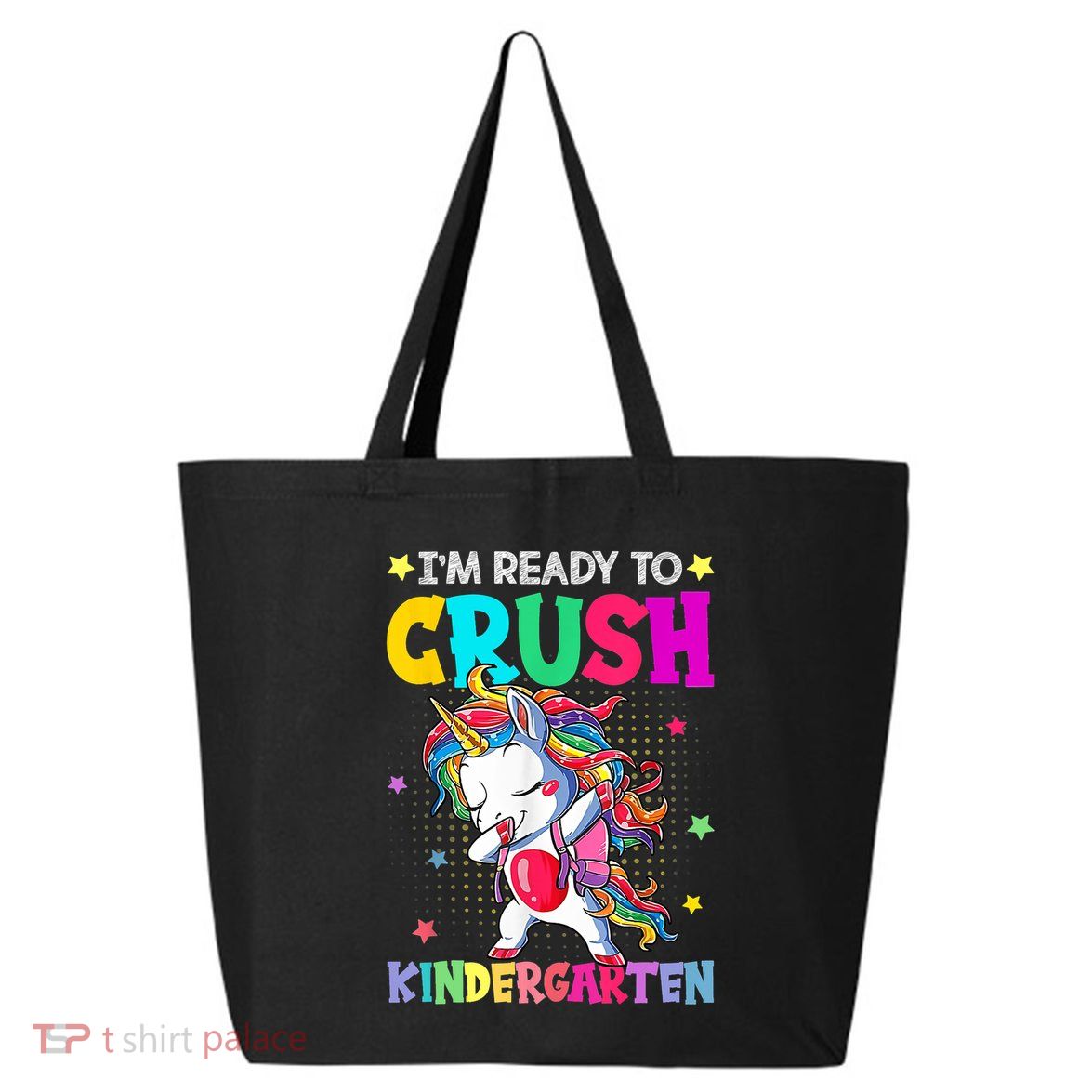 Im Ready To Crush Kindergarten Happy First Day Of School 25L Jumbo Tote