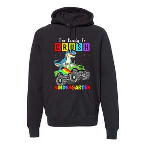 I'm Ready To Crush Kindergarten Dinosaur Back To School Premium Hoodie