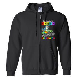 I'm Ready To Crush Kindergarten Dinosaur Back To School Full Zip Hoodie