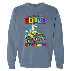 I'm Ready To Crush Kindergarten Dinosaur Back To School Garment-Dyed Sweatshirt