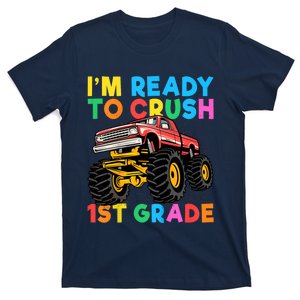 Im Ready To Crush 1st Grade First Day Monster Truck T-Shirt